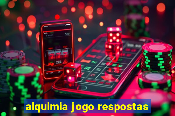 alquimia jogo respostas